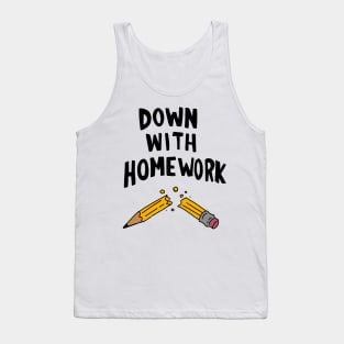 Down with homework Tank Top